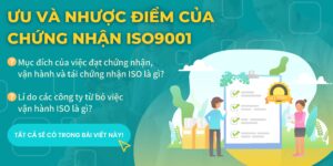 Ưu và nhược điểm của chứng nhận ISO 9001